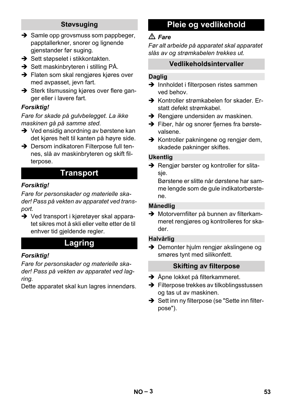 Støvsuging, Transport, Lagring | Pleie og vedlikehold, Vedlikeholdsintervaller, Daglig, Ukentlig, Månedlig, Halvårlig, Skifting av filterpose | Karcher CV 66-2 User Manual | Page 53 / 172