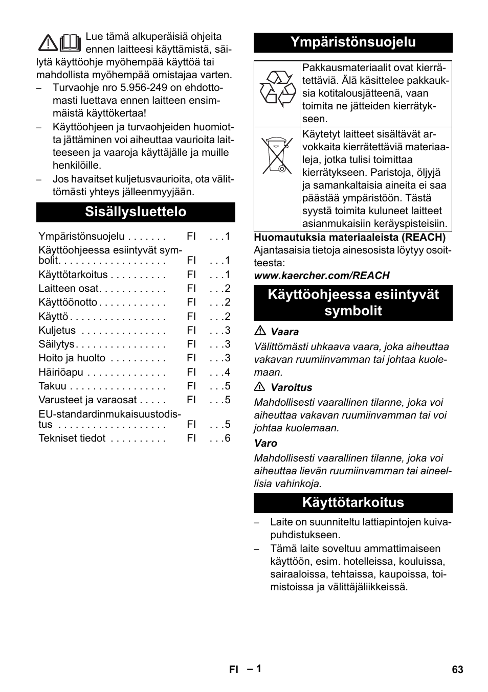 Suomi, Sisällysluettelo, Ympäristönsuojelu | Käyttöohjeessa esiintyvät symbolit, Käyttötarkoitus, Käyttöohjeessa esiintyvät symbolit käyttötarkoitus | Karcher CV 66-2 User Manual | Page 63 / 172