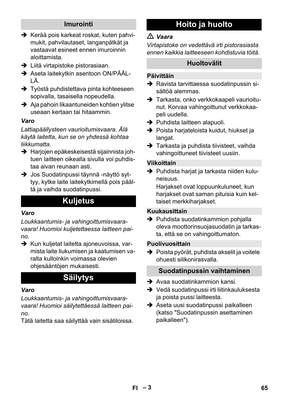 Imurointi, Kuljetus, Säilytys | Hoito ja huolto, Huoltovälit, Päivittäin, Viikoittain, Kuukausittain, Puolivuosittain, Suodatinpussin vaihtaminen | Karcher CV 66-2 User Manual | Page 65 / 172