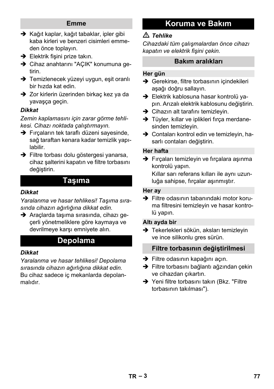 Emme, Taşıma, Depolama | Koruma ve bakım, Bakım aralıkları, Her gün, Her hafta, Her ay, Altı ayda bir, Filtre torbasının değiştirilmesi | Karcher CV 66-2 User Manual | Page 77 / 172