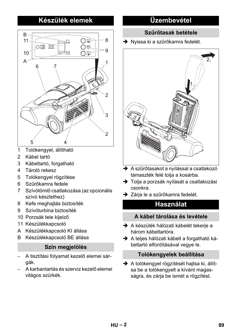 Készülék elemek, Szín megjelölés, Üzembevétel | Szűrőtasak betétele, Használat, A kábel tárolása és levétele, Tolókengyelek beállítása | Karcher CV 66-2 User Manual | Page 89 / 172