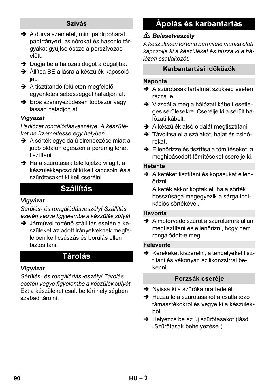 Szívás, Szállítás, Tárolás | Ápolás és karbantartás, Karbantartási időközök, Naponta, Hetente, Havonta, Félévente, Porzsák cseréje | Karcher CV 66-2 User Manual | Page 90 / 172