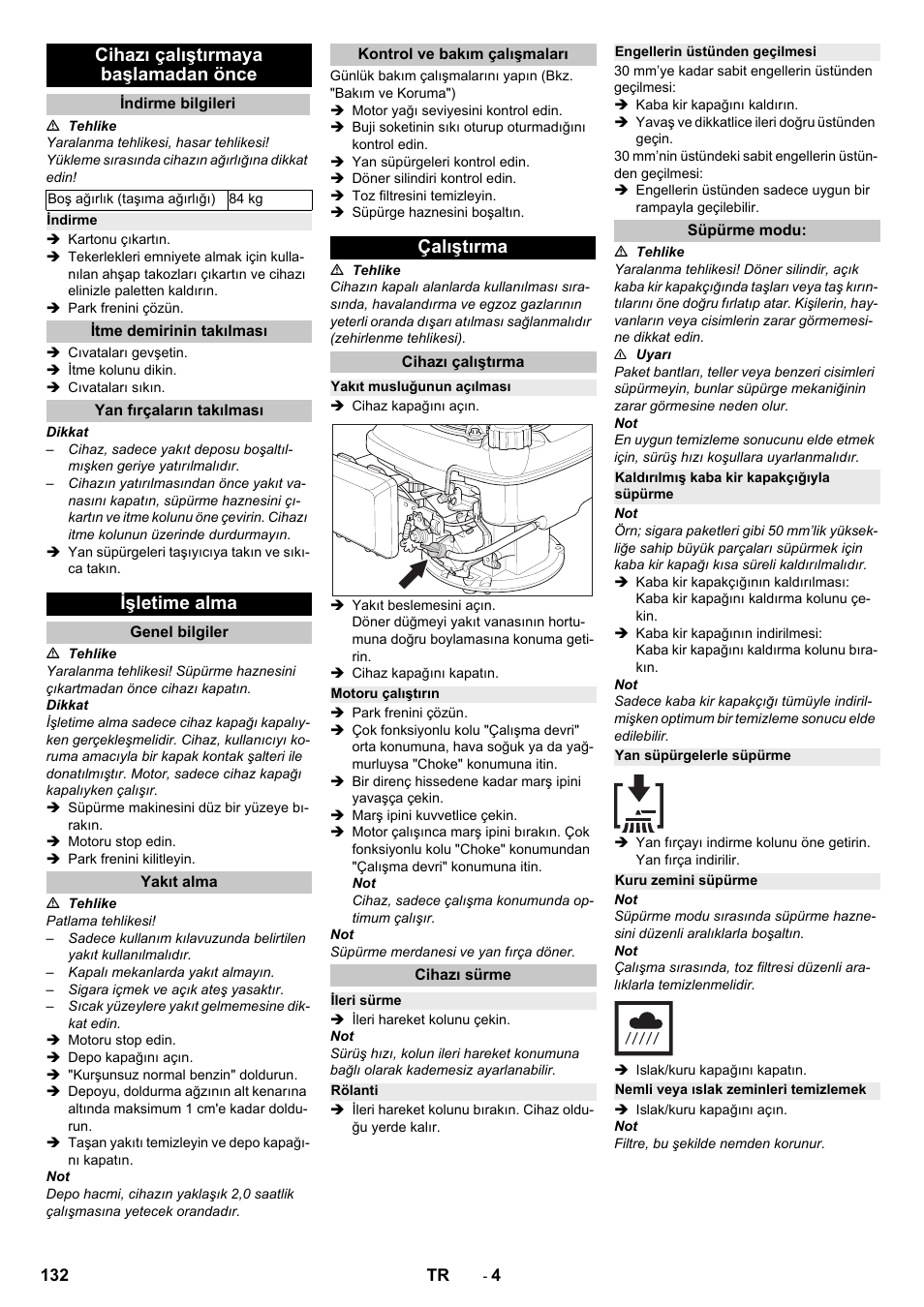 Cihazı çalıştırmaya başlamadan önce, Indirme bilgileri, Indirme | Itme demirinin takılması, Yan fırçaların takılması, Işletime alma, Genel bilgiler, Yakıt alma, Kontrol ve bakım çalışmaları, Çalıştırma | Karcher KM 75-40 W P User Manual | Page 132 / 284