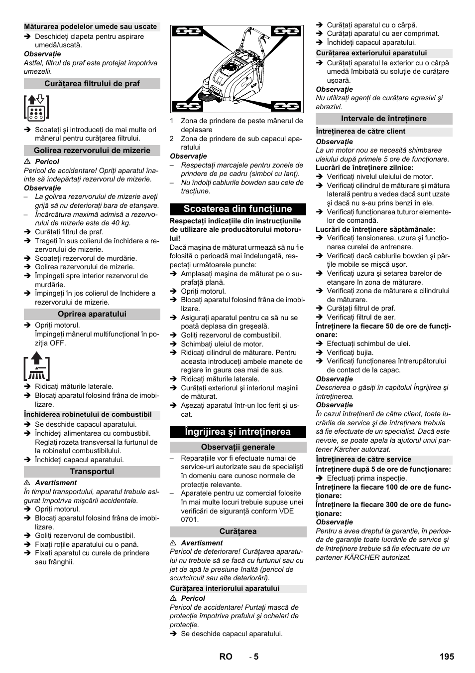 Măturarea podelelor umede sau uscate, Curăţarea filtrului de praf, Golirea rezervorului de mizerie | Oprirea aparatului, Închiderea robinetului de combustibil, Transportul, Scoaterea din funcţiune, Îngrijirea şi întreţinerea, Observaţii generale, Curăţarea | Karcher KM 75-40 W P User Manual | Page 195 / 284