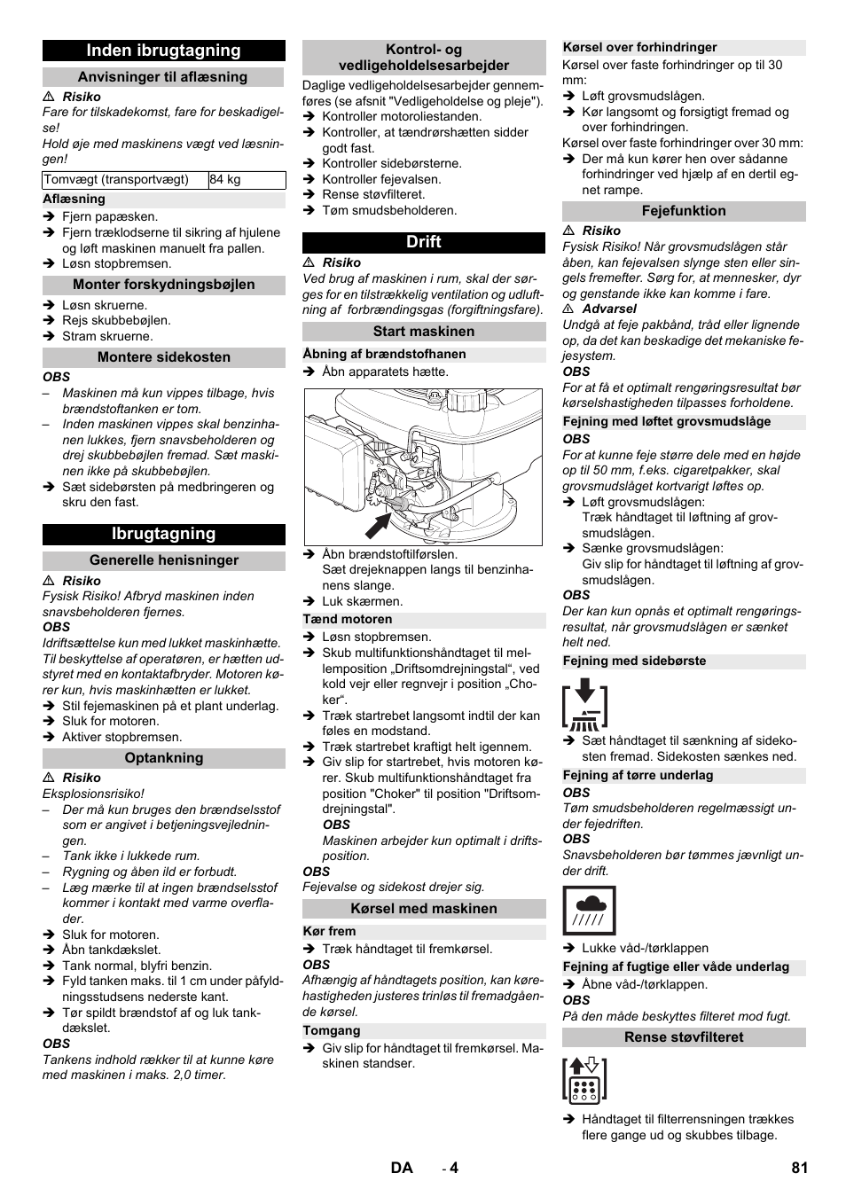 Inden ibrugtagning, Anvisninger til aflæsning, Aflæsning | Monter forskydningsbøjlen, Montere sidekosten, Ibrugtagning, Generelle henisninger, Optankning, Kontrol- og vedligeholdelsesarbejder, Drift | Karcher KM 75-40 W P User Manual | Page 81 / 284