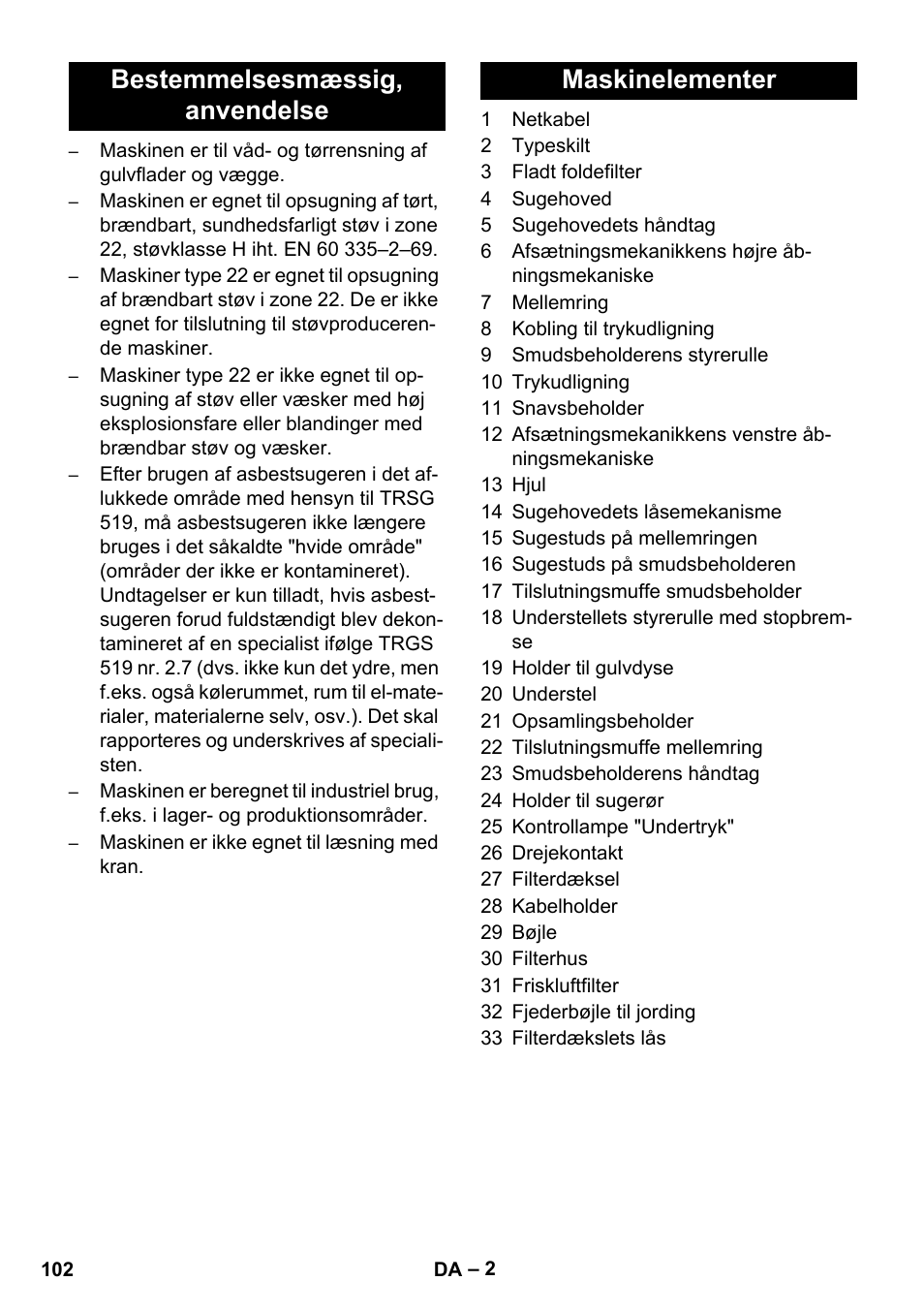 Bestemmelsesmæssig‚ anvendelse maskinelementer | Karcher IVC 60-12-1 Ec H Z22 User Manual | Page 102 / 372