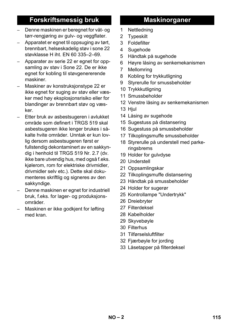 Forskriftsmessig bruk maskinorganer | Karcher IVC 60-12-1 Ec H Z22 User Manual | Page 115 / 372