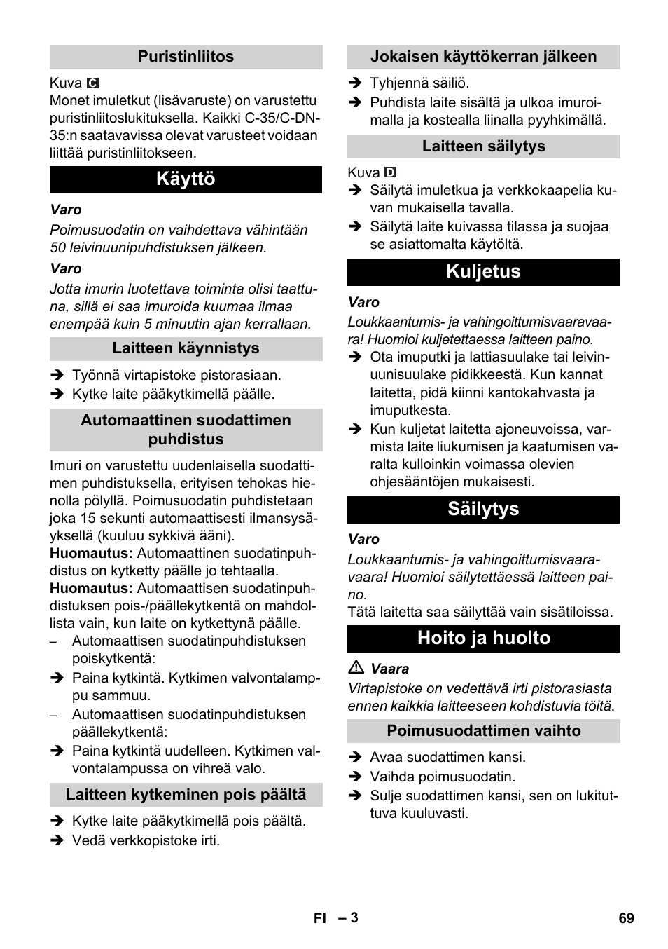 Käyttö, Kuljetus säilytys hoito ja huolto | Karcher NT 55-1 Tact Bs User Manual | Page 69 / 180