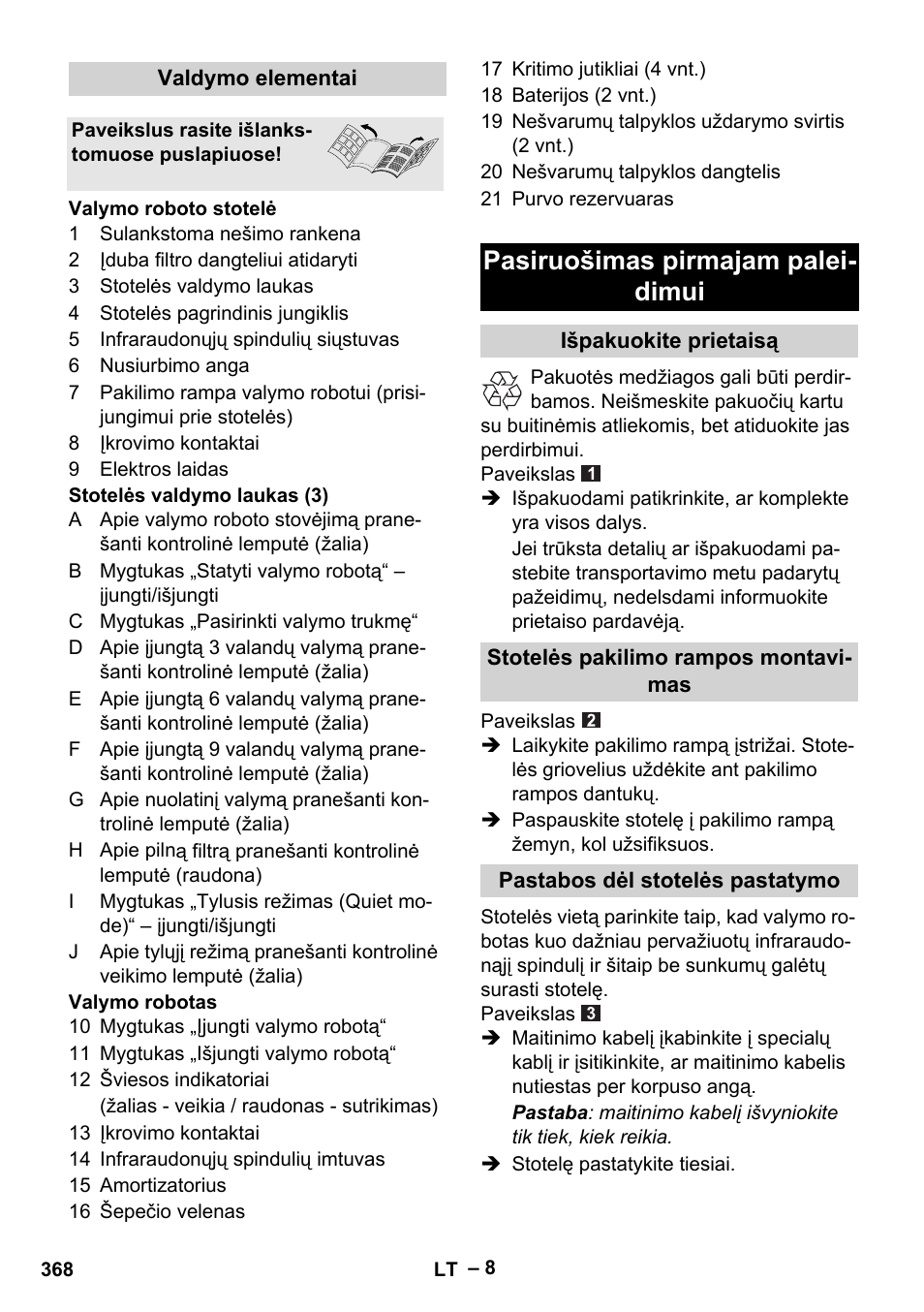 Pasiruošimas pirmajam palei- dimui | Karcher Robot RC 3000 User Manual | Page 368 / 400