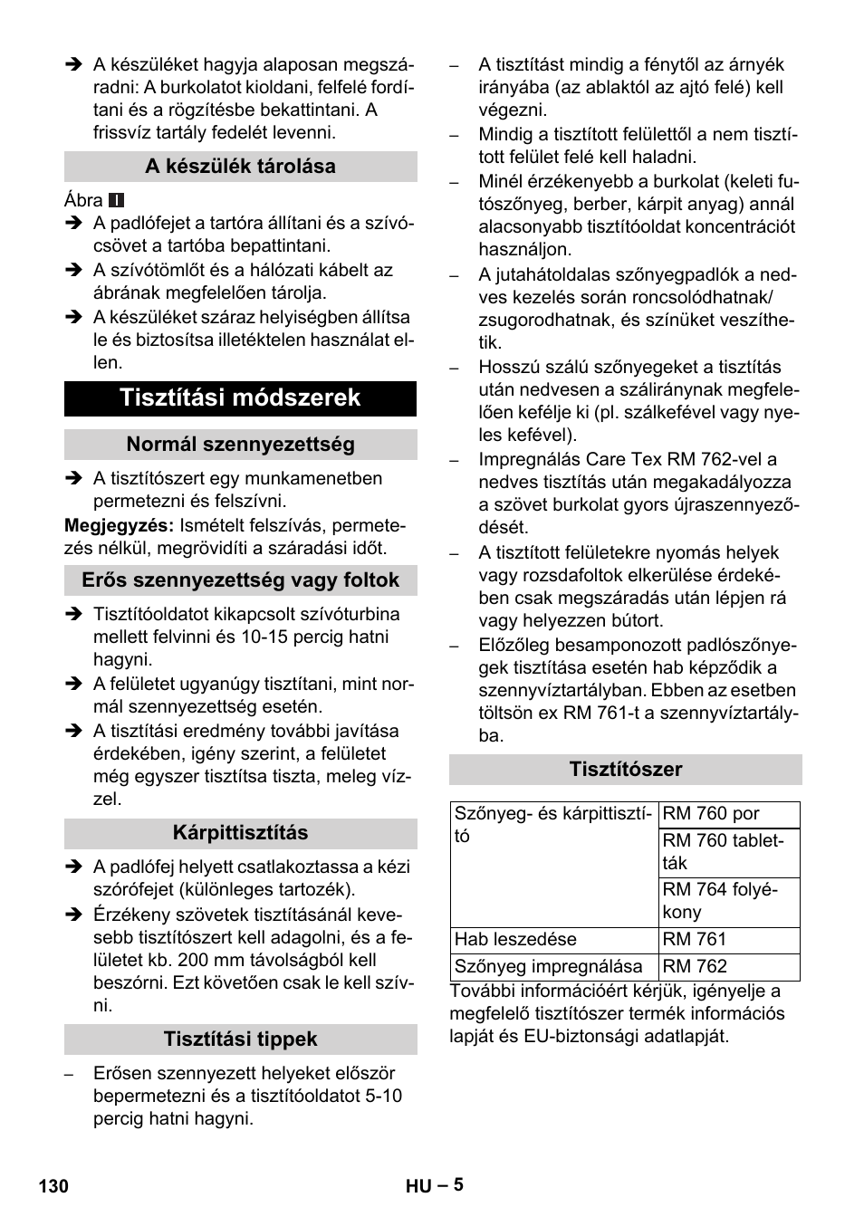 A készülék tárolása, Tisztítási módszerek, Normál szennyezettség | Erős szennyezettség vagy foltok, Kárpittisztítás, Tisztítási tippek, Tisztítószer | Karcher Puzzi 30-4 E User Manual | Page 130 / 244