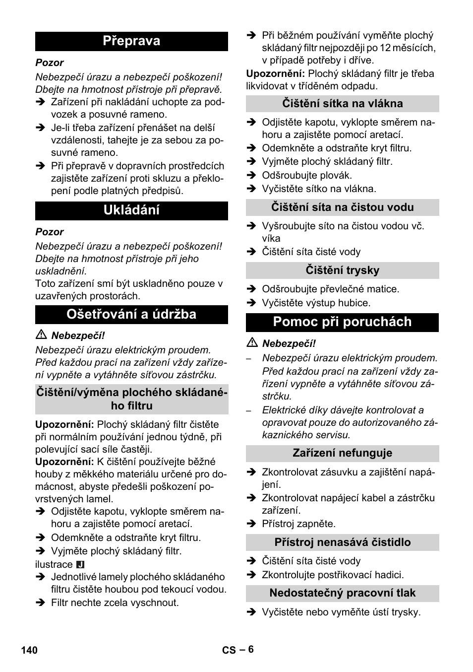 Přeprava, Ukládání, Ošetřování a údržba | Čištění/výměna plochého skládaného filtru, Čištění sítka na vlákna, Čištění síta na čistou vodu, Čištění trysky, Pomoc při poruchách, Zařízení nefunguje, Přístroj nenasává čistidlo | Karcher Puzzi 30-4 E User Manual | Page 140 / 244