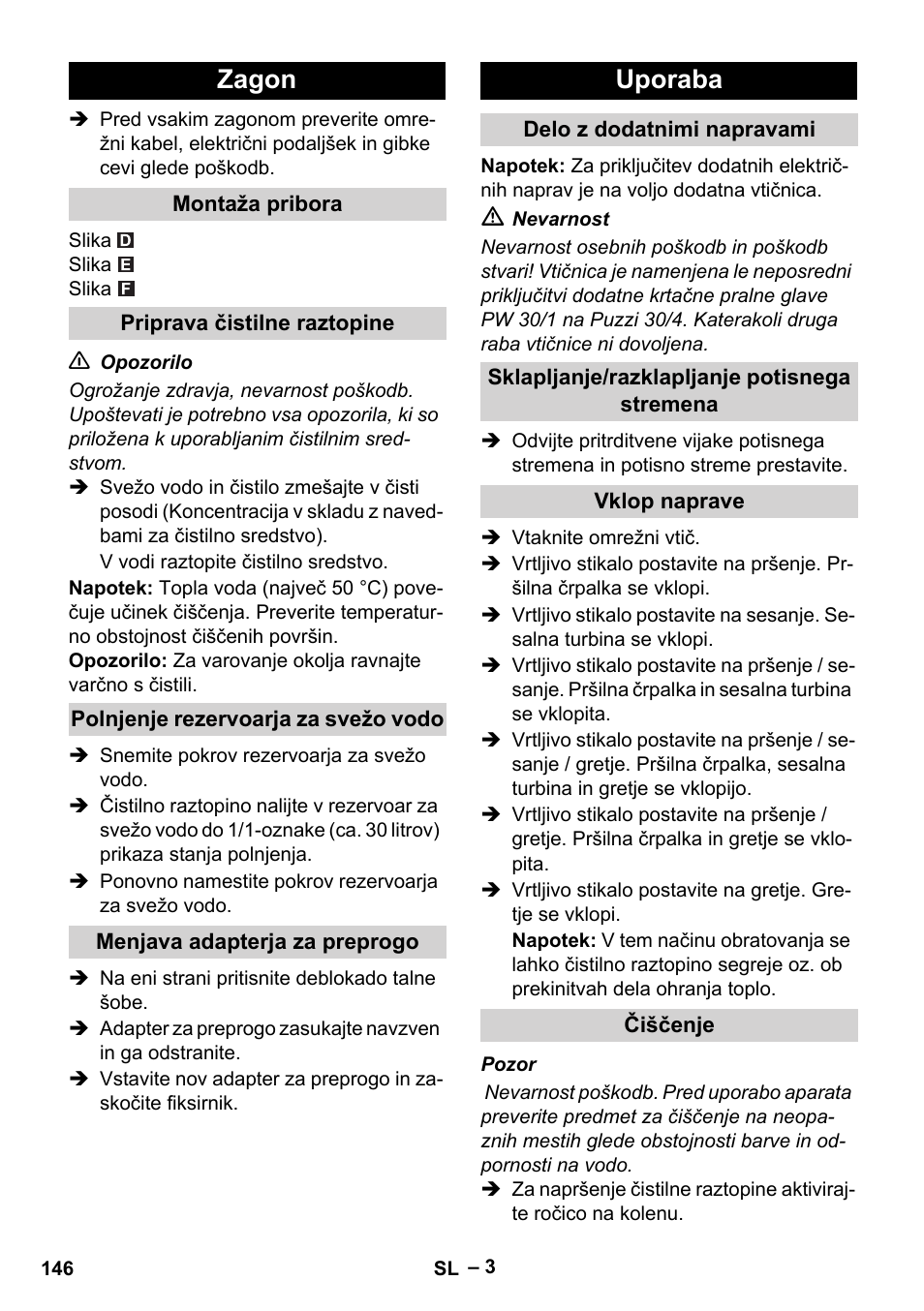 Zagon, Montaža pribora, Priprava čistilne raztopine | Polnjenje rezervoarja za svežo vodo, Menjava adapterja za preprogo, Uporaba, Delo z dodatnimi napravami, Sklapljanje/razklapljanje potisnega stremena, Vklop naprave, Čiščenje | Karcher Puzzi 30-4 E User Manual | Page 146 / 244
