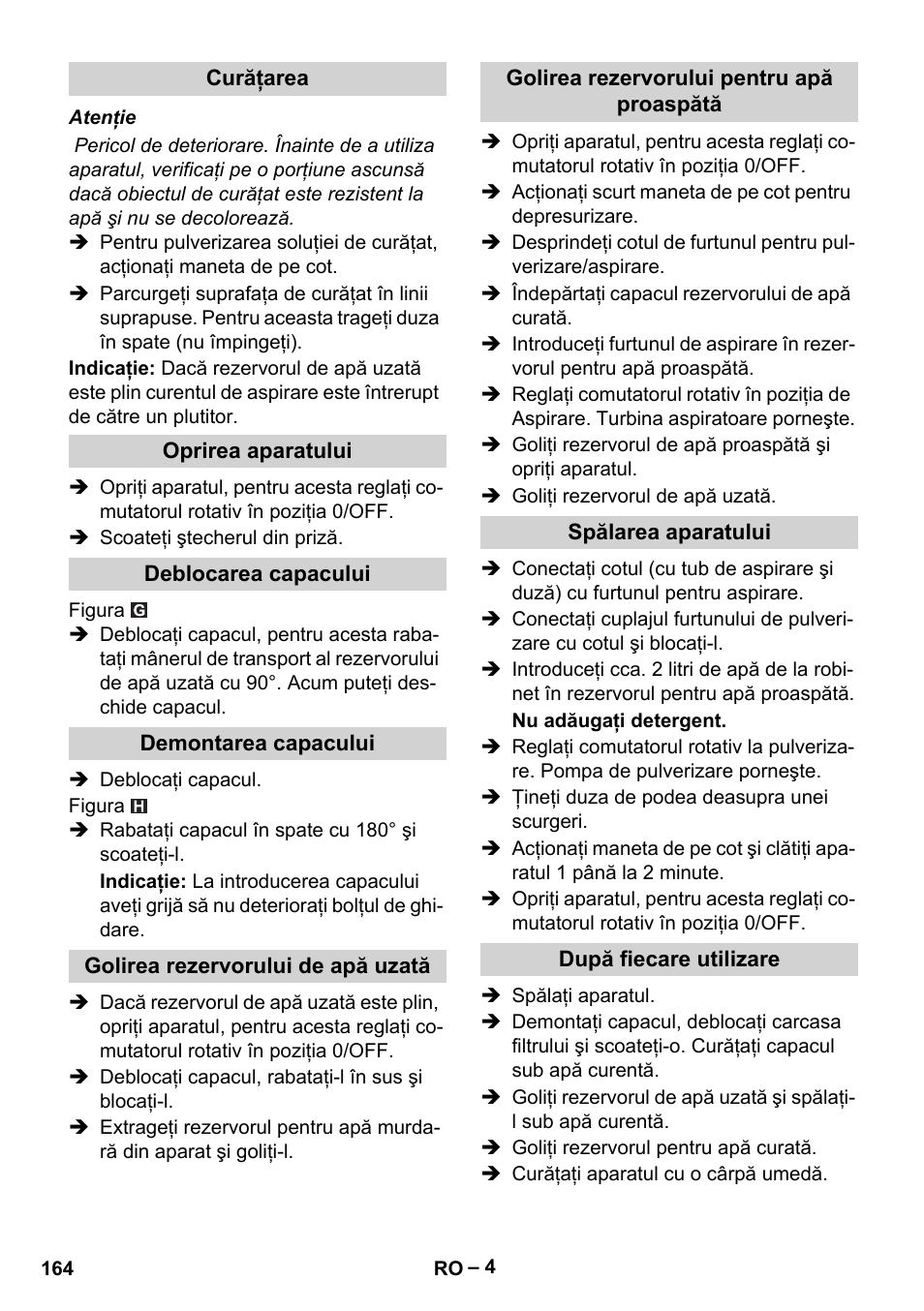 Curăţarea, Oprirea aparatului, Deblocarea capacului | Demontarea capacului, Golirea rezervorului de apă uzată, Golirea rezervorului pentru apă proaspătă, Spălarea aparatului, După fiecare utilizare | Karcher Puzzi 30-4 E User Manual | Page 164 / 244