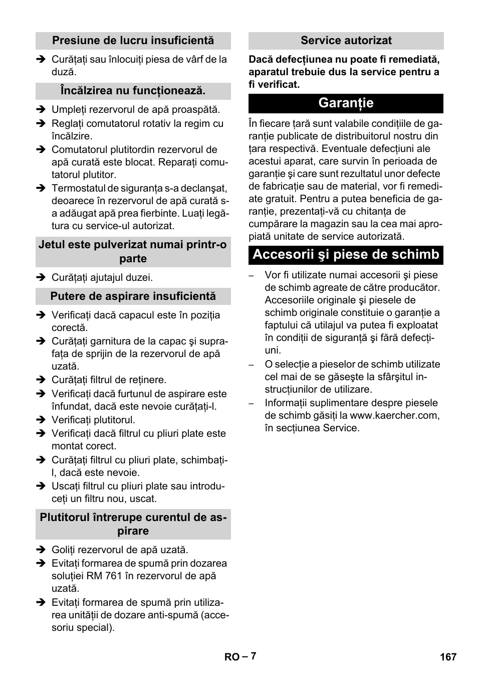 Presiune de lucru insuficientă, Încălzirea nu funcţionează, Jetul este pulverizat numai printr-o parte | Putere de aspirare insuficientă, Plutitorul întrerupe curentul de aspirare, Service autorizat, Garanţie, Accesorii şi piese de schimb, Garanţie accesorii şi piese de schimb | Karcher Puzzi 30-4 E User Manual | Page 167 / 244