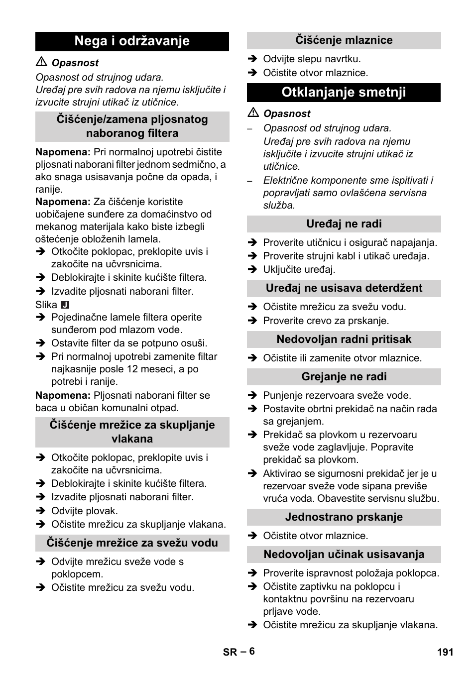 Nega i održavanje, Čišćenje/zamena pljosnatog naboranog filtera, Čišćenje mrežice za skupljanje vlakana | Čišćenje mrežice za svežu vodu, Čišćenje mlaznice, Otklanjanje smetnji, Uređaj ne radi, Uređaj ne usisava deterdžent, Nedovoljan radni pritisak, Grejanje ne radi | Karcher Puzzi 30-4 E User Manual | Page 191 / 244