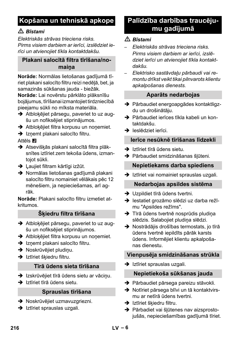 Kopšana un tehniskā apkope, Plakani salocītā filtra tīrīšana/nomaiņa, Šķiedru filtra tīrīšana | Tīrā ūdens sieta tīrīšana, Sprauslas tīrīšana, Palīdzība darbības traucējumu gadījumā, Aparāts nedarbojas, Ierīce nesūknē tīrīšanas līdzekli, Nepietiekams darba spiediens, Nedarbojas apsildes sistēma | Karcher Puzzi 30-4 E User Manual | Page 216 / 244