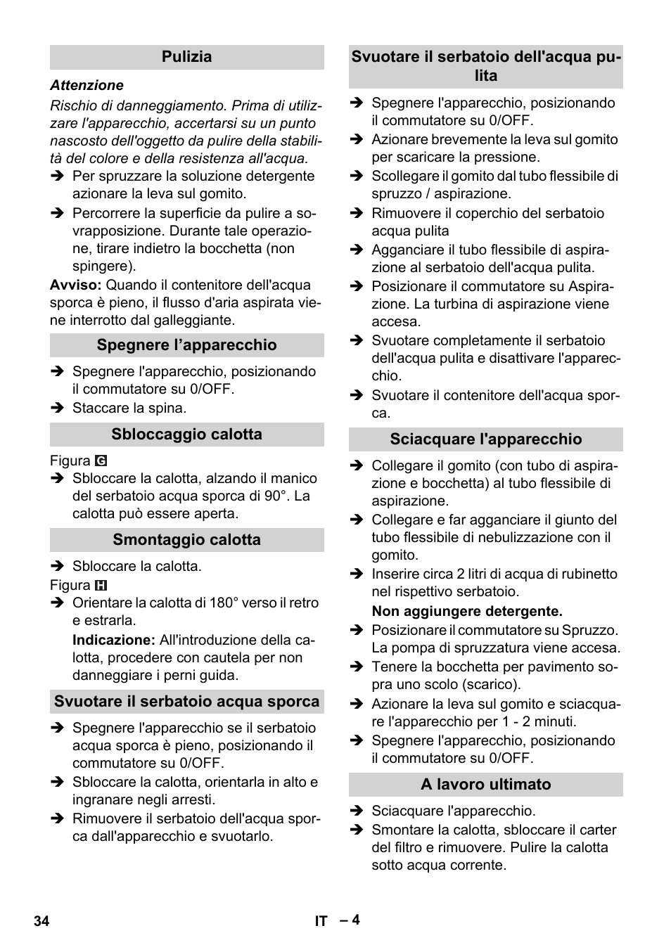 Pulizia, Spegnere l’apparecchio, Sbloccaggio calotta | Smontaggio calotta, Svuotare il serbatoio acqua sporca, Svuotare il serbatoio dell'acqua pulita, Sciacquare l'apparecchio, A lavoro ultimato | Karcher Puzzi 30-4 E User Manual | Page 34 / 244