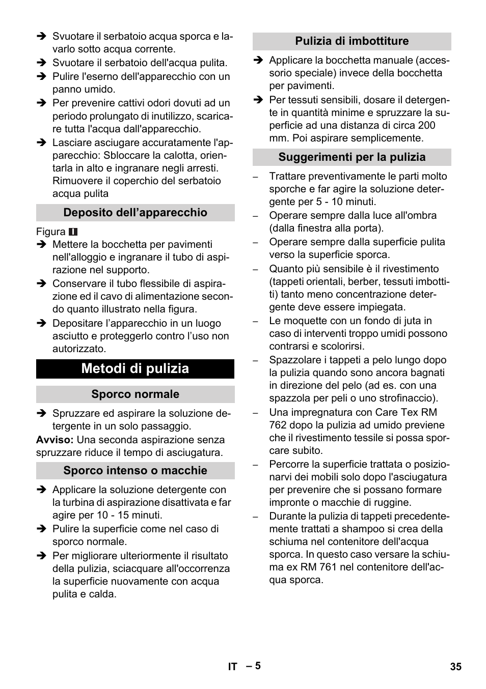 Deposito dell’apparecchio, Metodi di pulizia, Sporco normale | Sporco intenso o macchie, Pulizia di imbottiture, Suggerimenti per la pulizia | Karcher Puzzi 30-4 E User Manual | Page 35 / 244