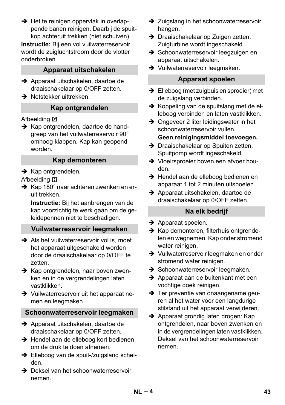 Apparaat uitschakelen, Kap ontgrendelen, Kap demonteren | Vuilwaterreservoir leegmaken, Schoonwaterreservoir leegmaken, Apparaat spoelen, Na elk bedrijf | Karcher Puzzi 30-4 E User Manual | Page 43 / 244