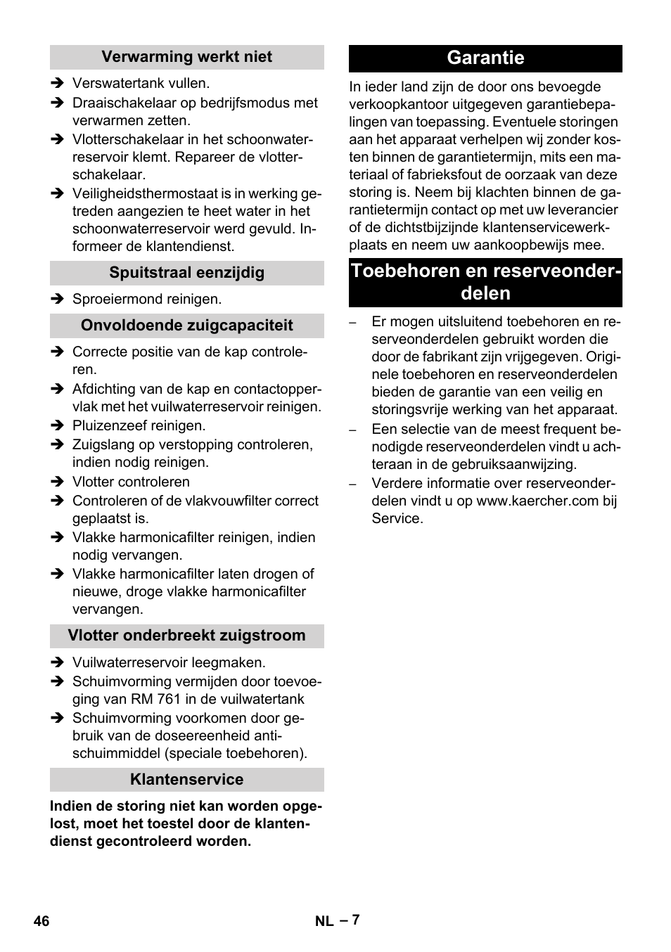Verwarming werkt niet, Spuitstraal eenzijdig, Onvoldoende zuigcapaciteit | Vlotter onderbreekt zuigstroom, Klantenservice, Garantie, Toebehoren en reserveonderdelen, Garantie toebehoren en reserveonder- delen | Karcher Puzzi 30-4 E User Manual | Page 46 / 244