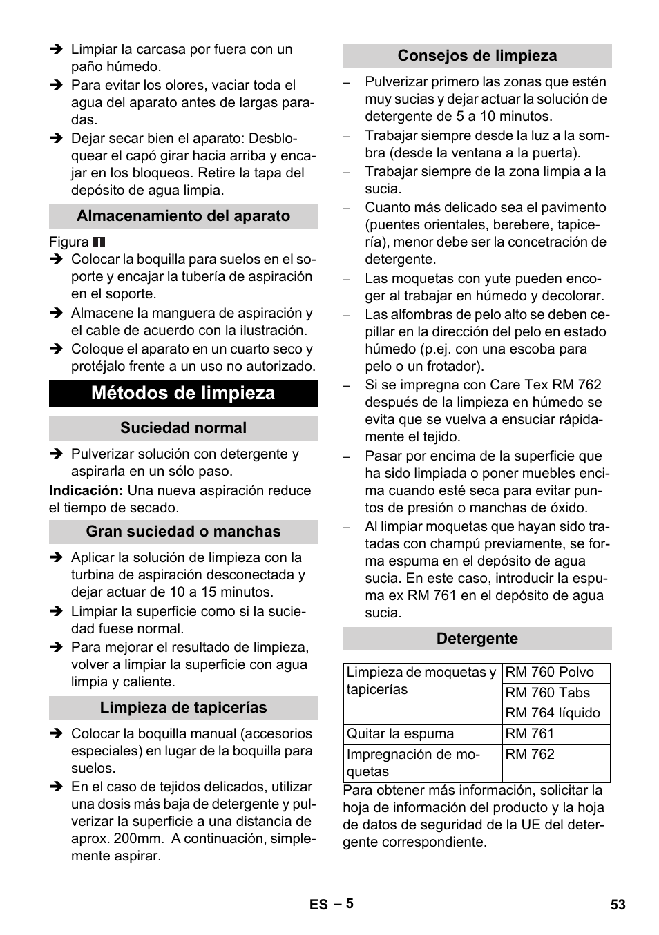 Almacenamiento del aparato, Métodos de limpieza, Suciedad normal | Gran suciedad o manchas, Limpieza de tapicerías, Consejos de limpieza, Detergente | Karcher Puzzi 30-4 E User Manual | Page 53 / 244