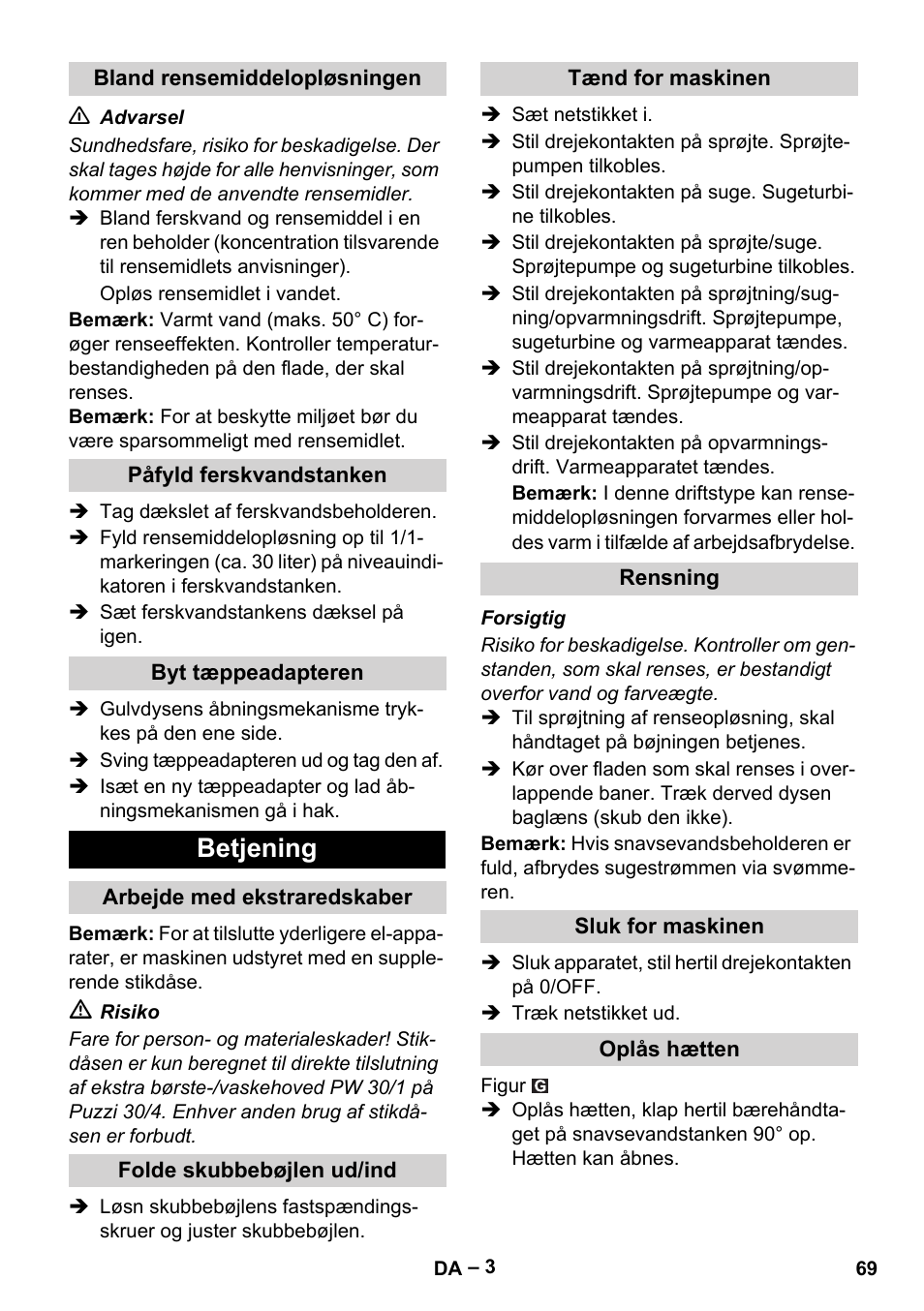 Bland rensemiddelopløsningen, Påfyld ferskvandstanken, Byt tæppeadapteren | Betjening, Arbejde med ekstraredskaber, Folde skubbebøjlen ud/ind, Tænd for maskinen, Rensning, Sluk for maskinen, Oplås hætten | Karcher Puzzi 30-4 E User Manual | Page 69 / 244