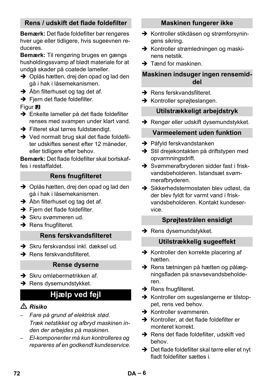 Rens / udskift det flade foldefilter, Rens fnugfilteret, Rens ferskvandsfilteret | Rense dyserne, Hjælp ved fejl, Maskinen fungerer ikke, Maskinen indsuger ingen rensemiddel, Utilstrækkeligt arbejdstryk, Varmeelement uden funktion, Sprøjtestrålen ensidigt | Karcher Puzzi 30-4 E User Manual | Page 72 / 244