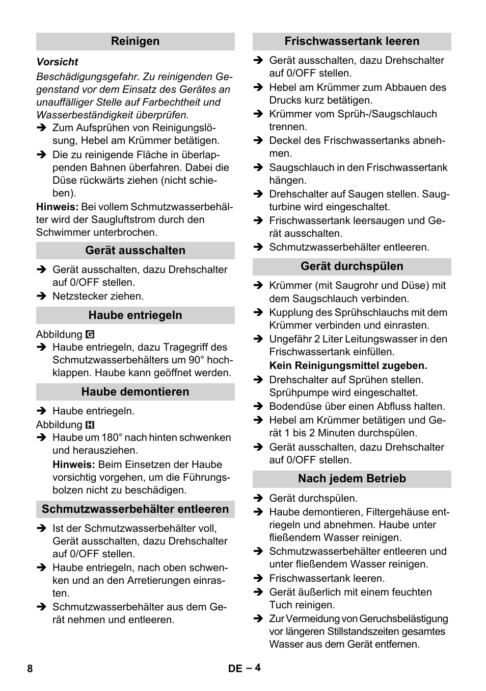 Reinigen, Gerät ausschalten, Haube entriegeln | Haube demontieren, Schmutzwasserbehälter entleeren, Frischwassertank leeren, Gerät durchspülen, Nach jedem betrieb | Karcher Puzzi 30-4 E User Manual | Page 8 / 244