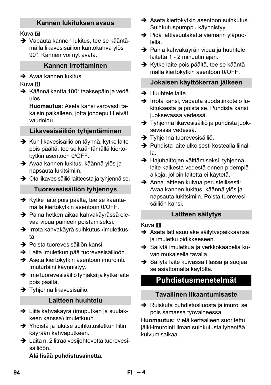 Kannen lukituksen avaus, Kannen irrottaminen, Likavesisäiliön tyhjentäminen | Tuorevesisäiliön tyhjennys, Laitteen huuhtelu, Jokaisen käyttökerran jälkeen, Laitteen säilytys, Puhdistusmenetelmät, Tavallinen likaantumisaste | Karcher Puzzi 30-4 E User Manual | Page 94 / 244