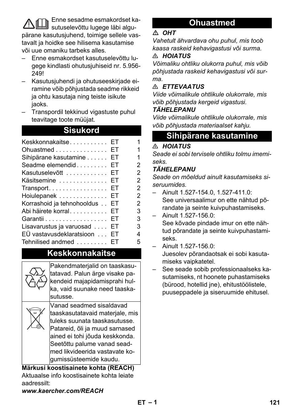 Eesti, Sisukord, Keskkonnakaitse | Ohuastmed, Sihipärane kasutamine, Ohuastmed sihipärane kasutamine | Karcher T 10-1 Adv User Manual | Page 121 / 144