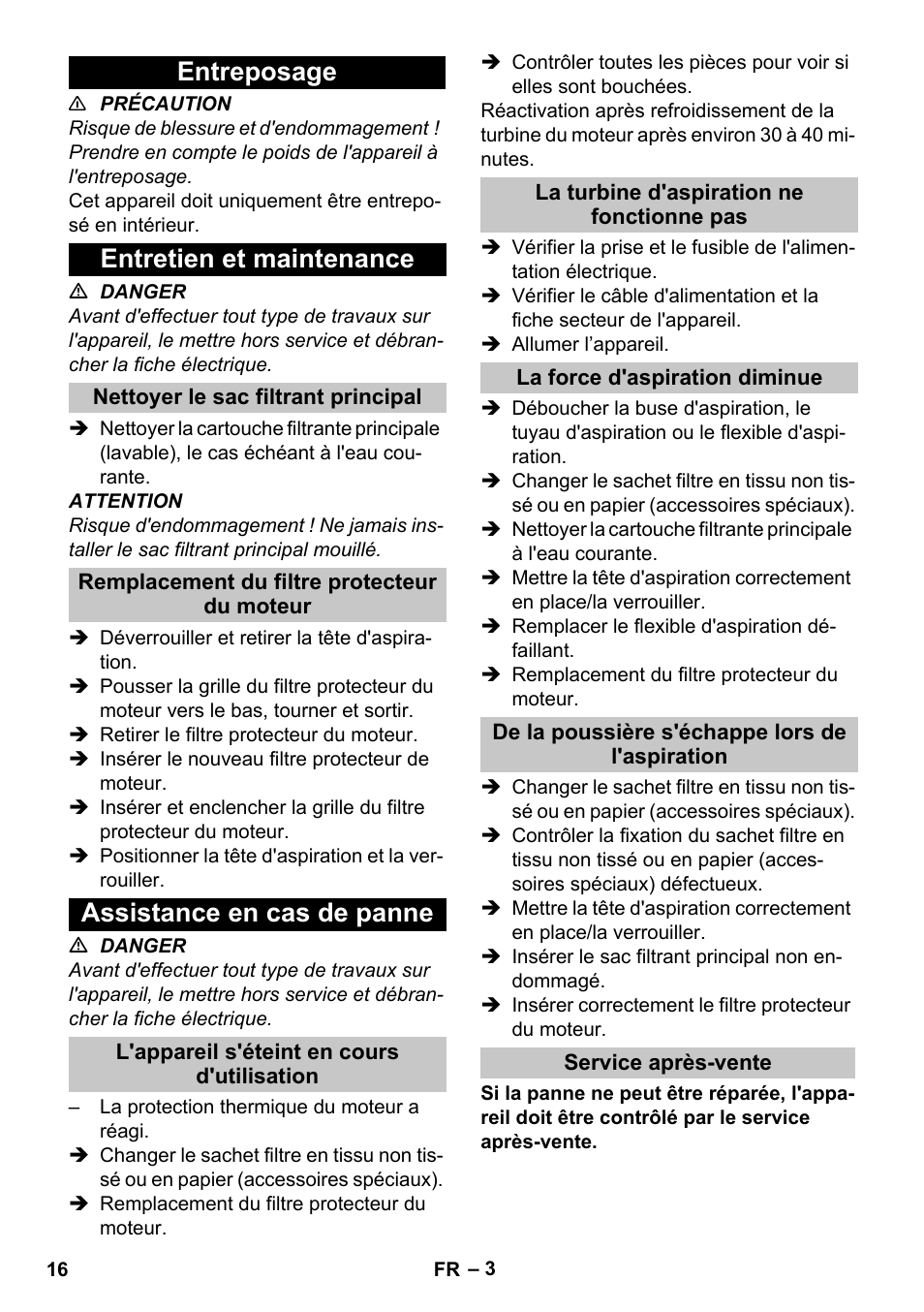 Entreposage, Entretien et maintenance, Nettoyer le sac filtrant principal | Remplacement du filtre protecteur du moteur, Assistance en cas de panne, L'appareil s'éteint en cours d'utilisation, La turbine d'aspiration ne fonctionne pas, La force d'aspiration diminue, De la poussière s'échappe lors de l'aspiration, Service après-vente | Karcher T 10-1 Adv User Manual | Page 16 / 144