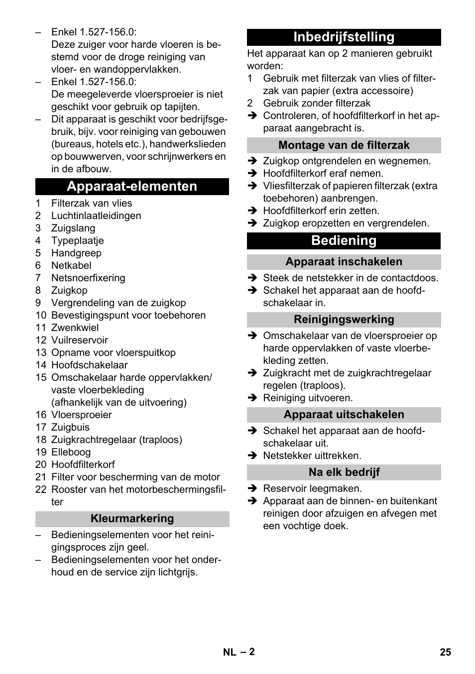 Apparaat-elementen, Kleurmarkering, Inbedrijfstelling | Montage van de filterzak, Bediening, Apparaat inschakelen, Reinigingswerking, Apparaat uitschakelen, Na elk bedrijf | Karcher T 10-1 Adv User Manual | Page 25 / 144