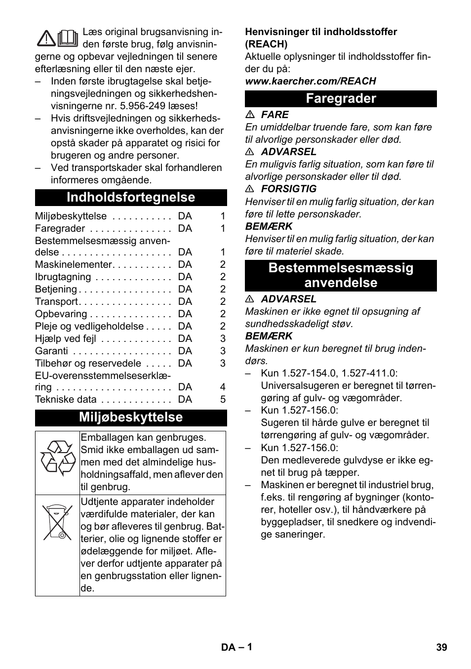 Dansk, Indholdsfortegnelse, Miljøbeskyttelse | Faregrader, Bestemmelsesmæssig anvendelse, Faregrader bestemmelsesmæssig anvendelse | Karcher T 10-1 Adv User Manual | Page 39 / 144