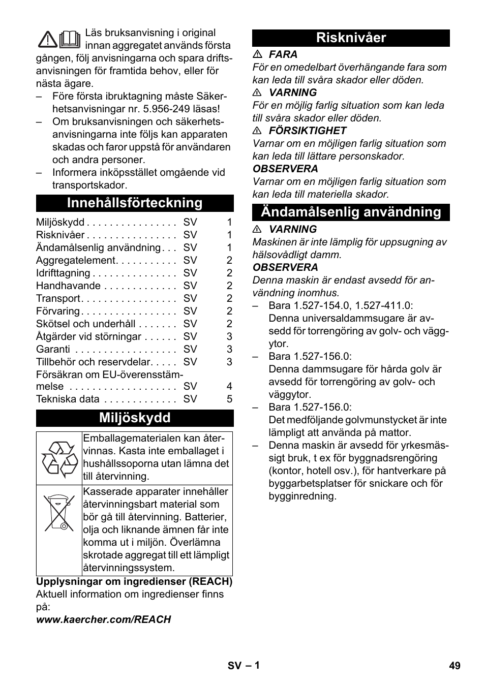 Svenska, Innehållsförteckning, Miljöskydd | Risknivåer, Ändamålsenlig användning, Risknivåer ändamålsenlig användning | Karcher T 10-1 Adv User Manual | Page 49 / 144