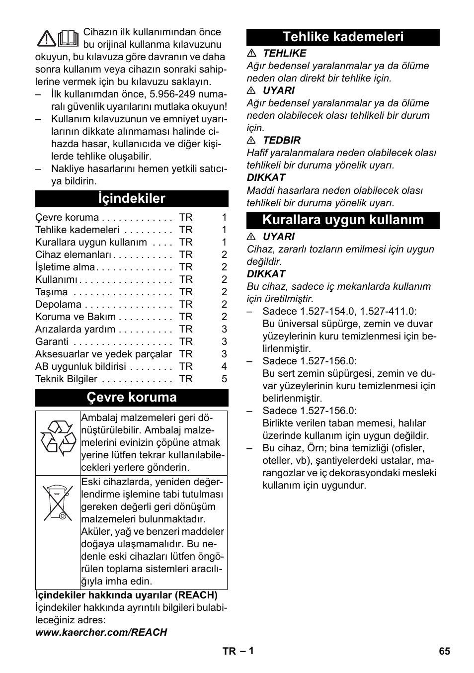 Türkçe, Içindekiler, Çevre koruma | Tehlike kademeleri, Kurallara uygun kullanım, Tehlike kademeleri kurallara uygun kullanım | Karcher T 10-1 Adv User Manual | Page 65 / 144