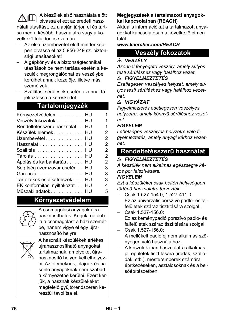 Magyar, Tartalomjegyzék, Környezetvédelem | Veszély fokozatok, Rendeltetésszerű használat, Veszély fokozatok rendeltetésszerű használat | Karcher T 10-1 Adv User Manual | Page 76 / 144