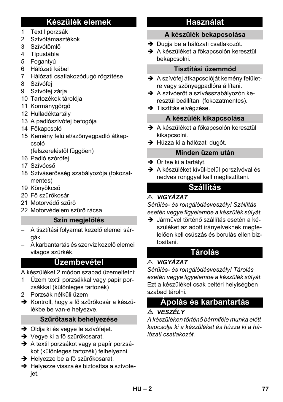 Készülék elemek, Szín megjelölés, Üzembevétel | Szűrőtasak behelyezése, Használat, A készülék bekapcsolása, Tisztítási üzemmód, A készülék kikapcsolása, Minden üzem után, Szállítás | Karcher T 10-1 Adv User Manual | Page 77 / 144