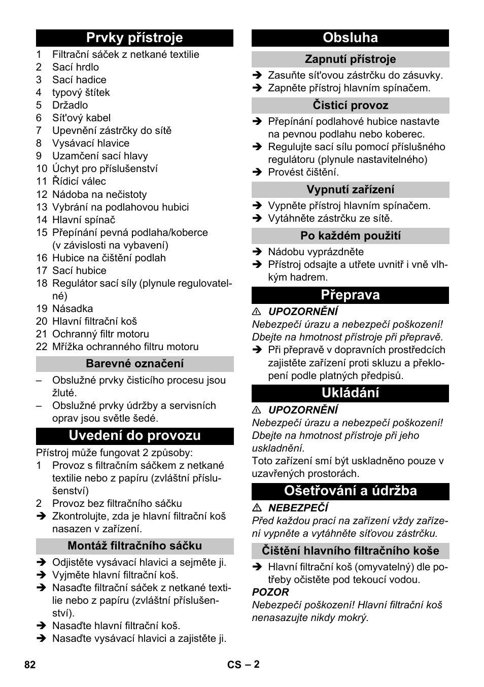 Prvky přístroje, Barevné označení, Uvedení do provozu | Montáž filtračního sáčku, Obsluha, Zapnutí přístroje, Čisticí provoz, Vypnutí zařízení, Po každém použití, Přeprava | Karcher T 10-1 Adv User Manual | Page 82 / 144