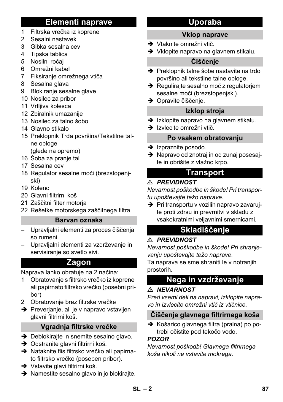 Elementi naprave, Barvan oznaka, Zagon | Vgradnja filtrske vrečke, Uporaba, Vklop naprave, Čiščenje, Izklop stroja, Po vsakem obratovanju, Transport | Karcher T 10-1 Adv User Manual | Page 87 / 144