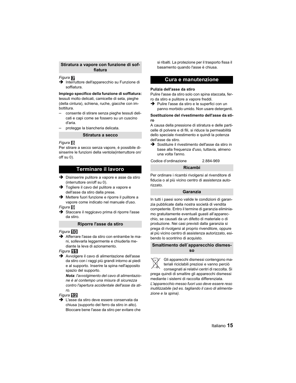 Terminare il lavoro, Cura e manutenzione | Karcher Parní žehlicí stanice SI 2-600 CB User Manual | Page 15 / 88