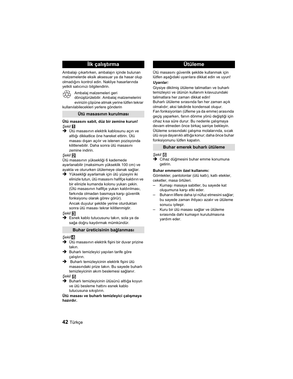 Ilk çalıştırma, Ütüleme | Karcher Parní žehlicí stanice SI 2-600 CB User Manual | Page 42 / 88