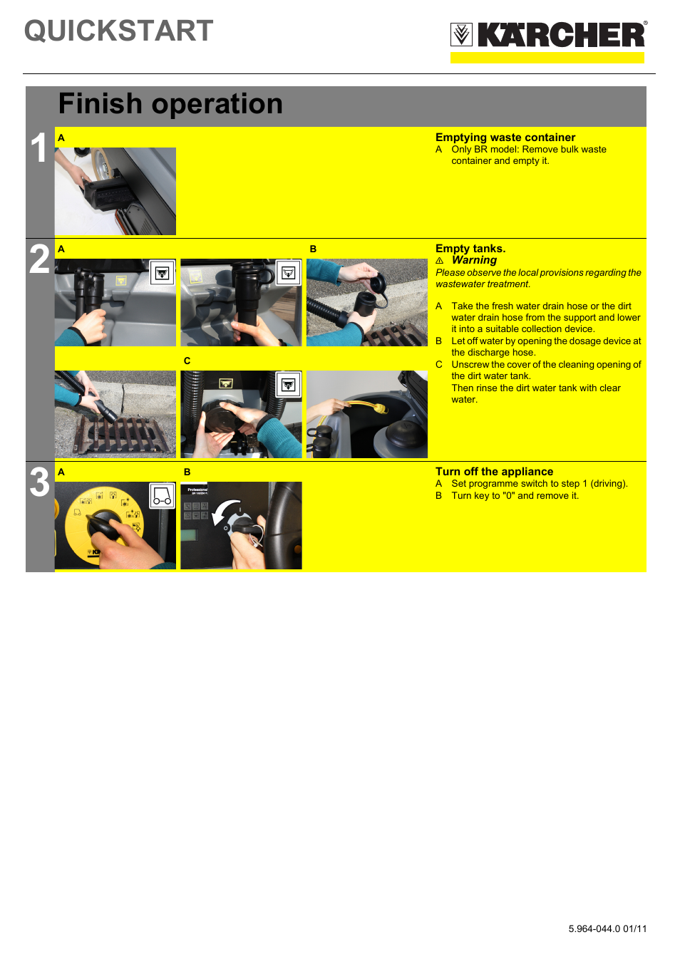 Tabelle, Tabellenkopfzeile, Tabellenreihe | Finish operation, Tabellenhaupttext, Grafik, Emptying waste container, Empty tanks, N warning, Then rinse the dirt water tank with clear water | Karcher B 250 R Bp User Manual | Page 4 / 8