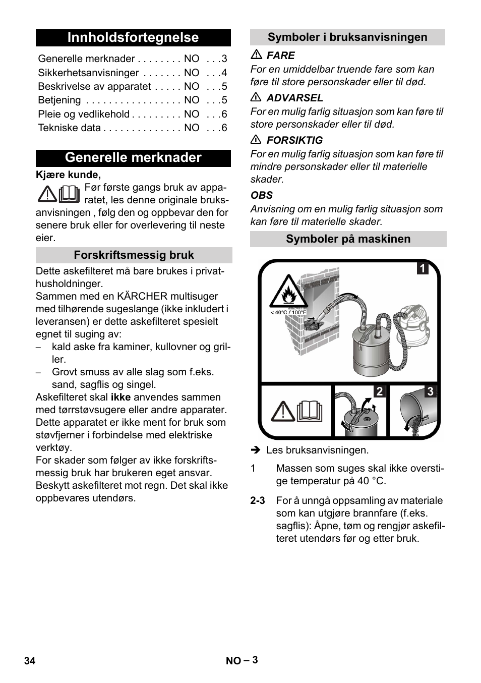 Norsk, Innholdsfortegnelse, Generelle merknader | Forskriftsmessig bruk, Symboler i bruksanvisningen, Symboler på maskinen | Karcher Filtr na hrubé nečistoty a popel Basic User Manual | Page 34 / 116