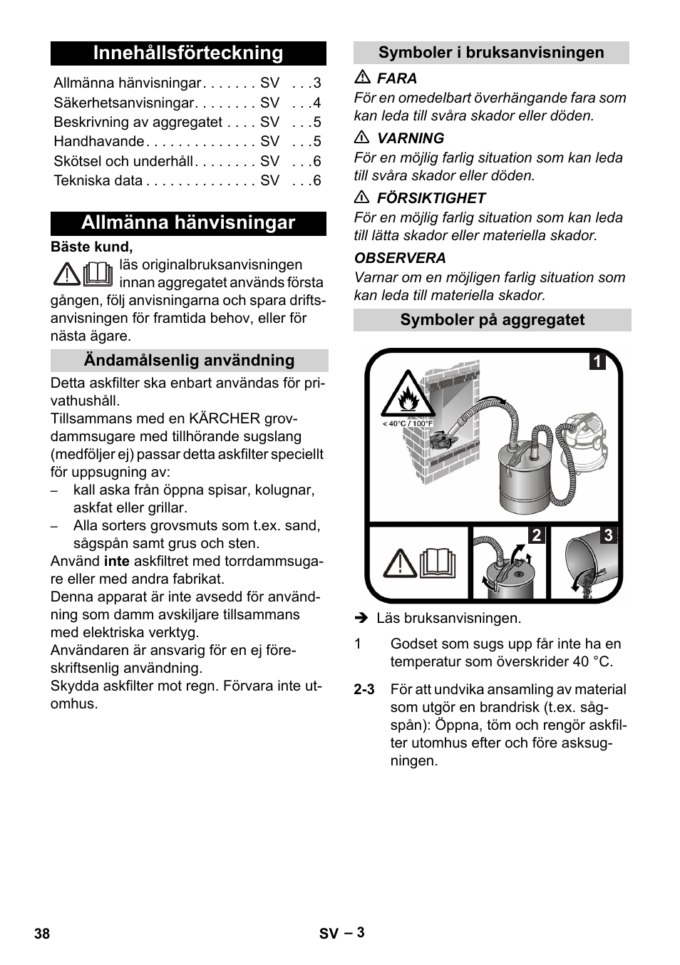 Svenska, Innehållsförteckning, Allmänna hänvisningar | Ändamålsenlig användning, Symboler i bruksanvisningen, Symboler på aggregatet | Karcher Filtr na hrubé nečistoty a popel Basic User Manual | Page 38 / 116