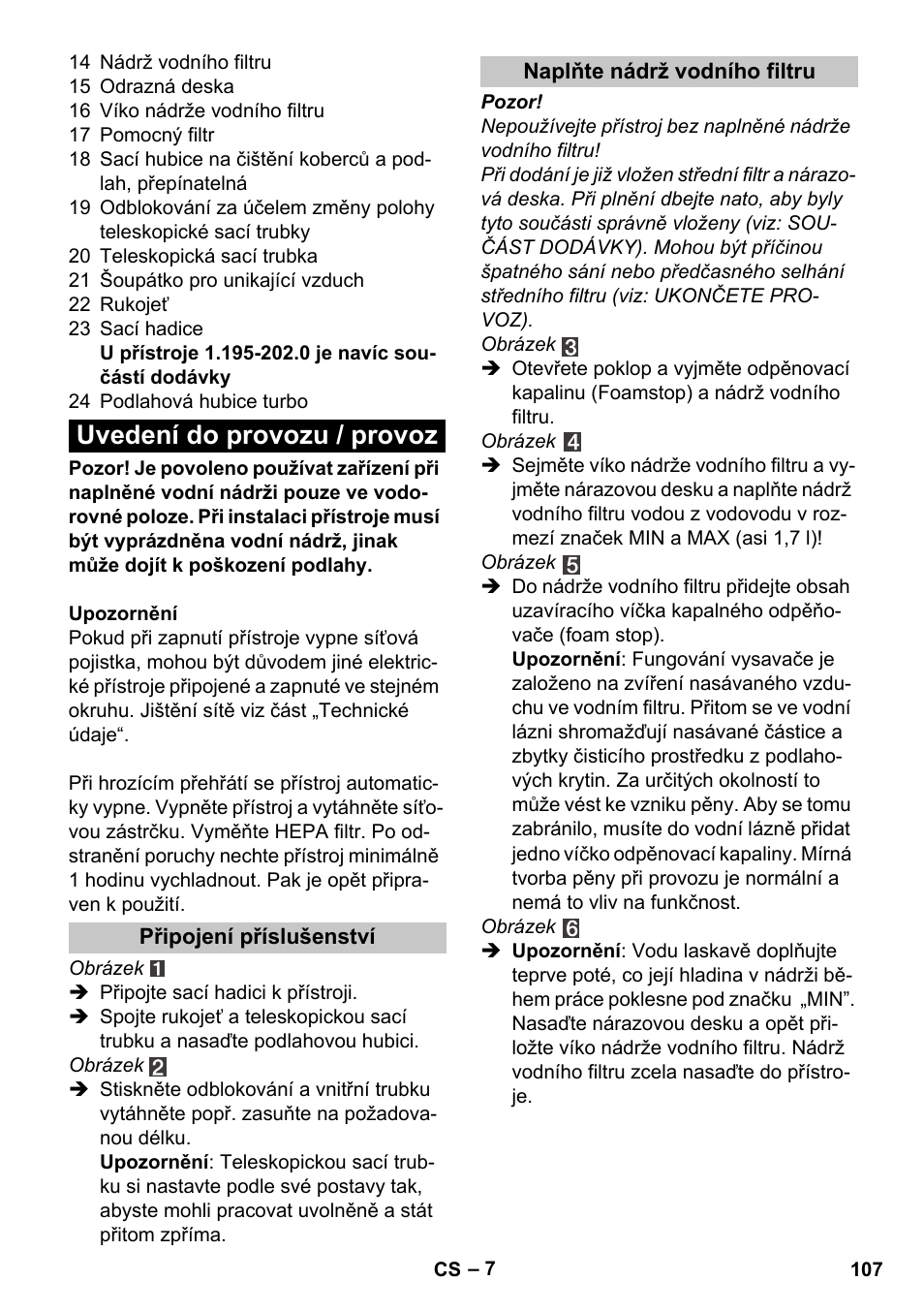 Uvedení do provozu / provoz, Připojení příslušenství, Naplňte nádrž vodního filtru | Karcher Vysavač s vodním filtrem DS 5-800 vodní filtr User Manual | Page 107 / 198