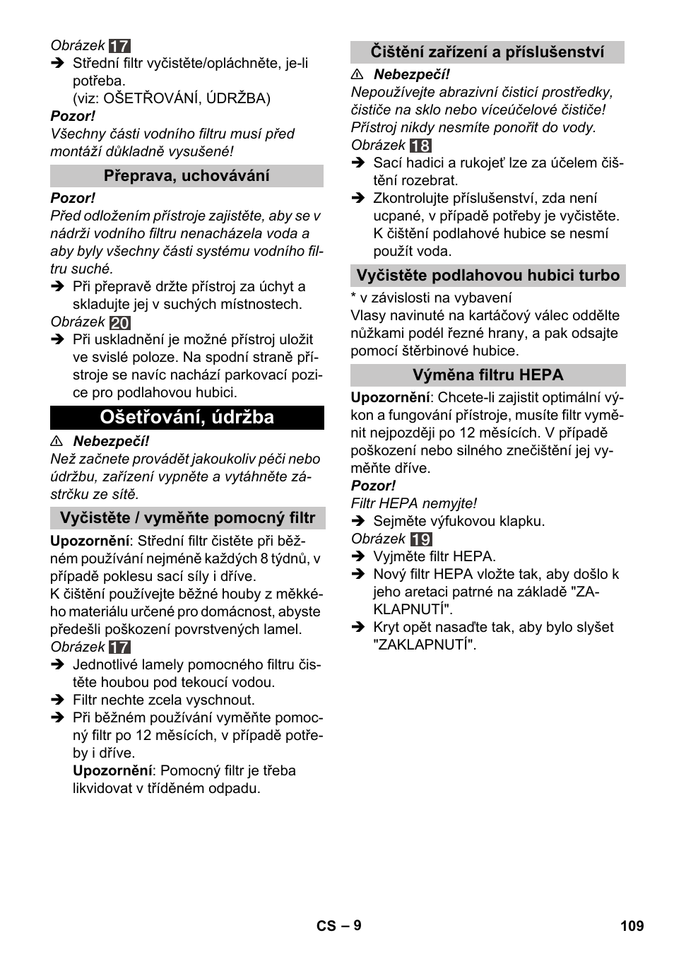 Přeprava, uchovávání, Ošetřování, údržba, Vyčistěte / vyměňte pomocný filtr | Čištění zařízení a příslušenství, Vyčistěte podlahovou hubici turbo, Výměna filtru hepa | Karcher Vysavač s vodním filtrem DS 5-800 vodní filtr User Manual | Page 109 / 198