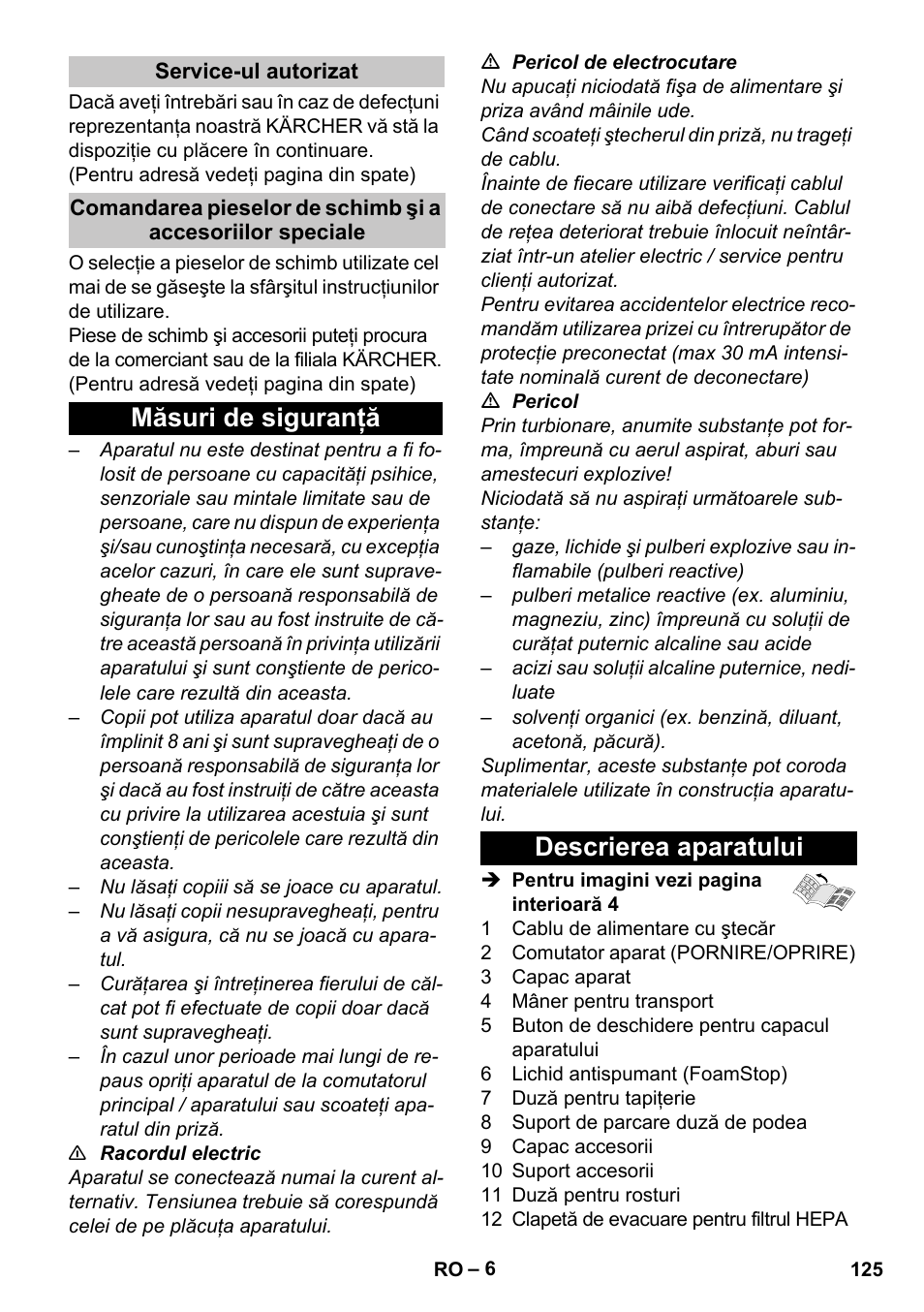 Service-ul autorizat, Măsuri de siguranţă, Descrierea aparatului | Măsuri de siguranţă descrierea aparatului | Karcher Vysavač s vodním filtrem DS 5-800 vodní filtr User Manual | Page 125 / 198