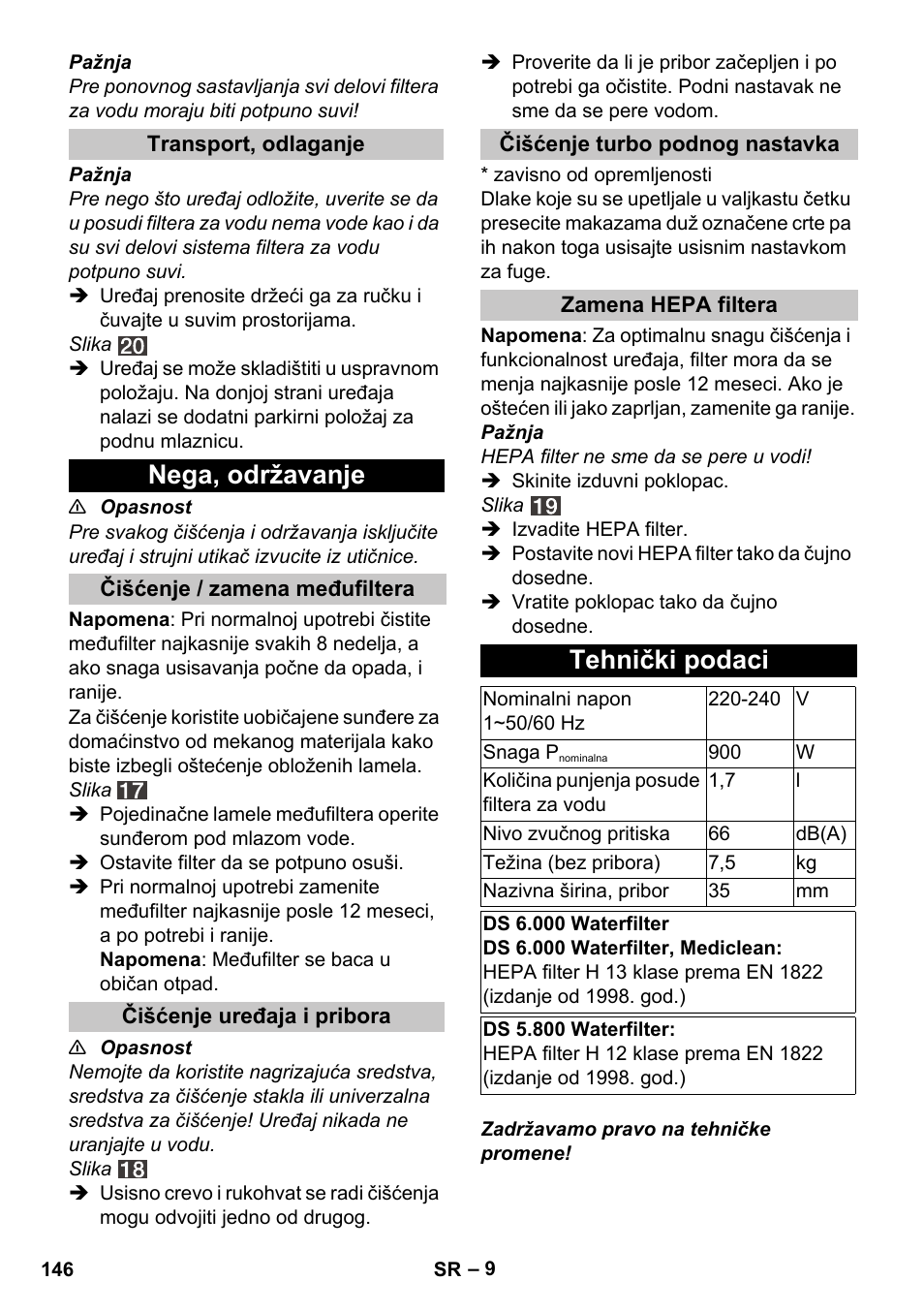 Transport, odlaganje, Nega, održavanje, Čišćenje / zamena međufiltera | Čišćenje uređaja i pribora, Čišćenje turbo podnog nastavka, Zamena hepa filtera, Tehnički podaci | Karcher Vysavač s vodním filtrem DS 5-800 vodní filtr User Manual | Page 146 / 198