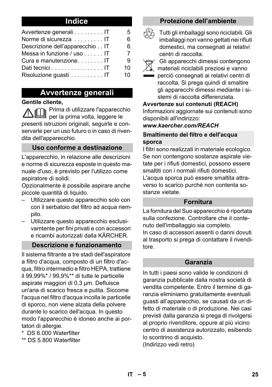 Italiano, Indice, Avvertenze generali | Uso conforme a destinazione, Descrizione e funzionamento, Protezione dell’ambiente, Smaltimento del filtro e dell'acqua sporca, Fornitura, Garanzia | Karcher Vysavač s vodním filtrem DS 5-800 vodní filtr User Manual | Page 25 / 198