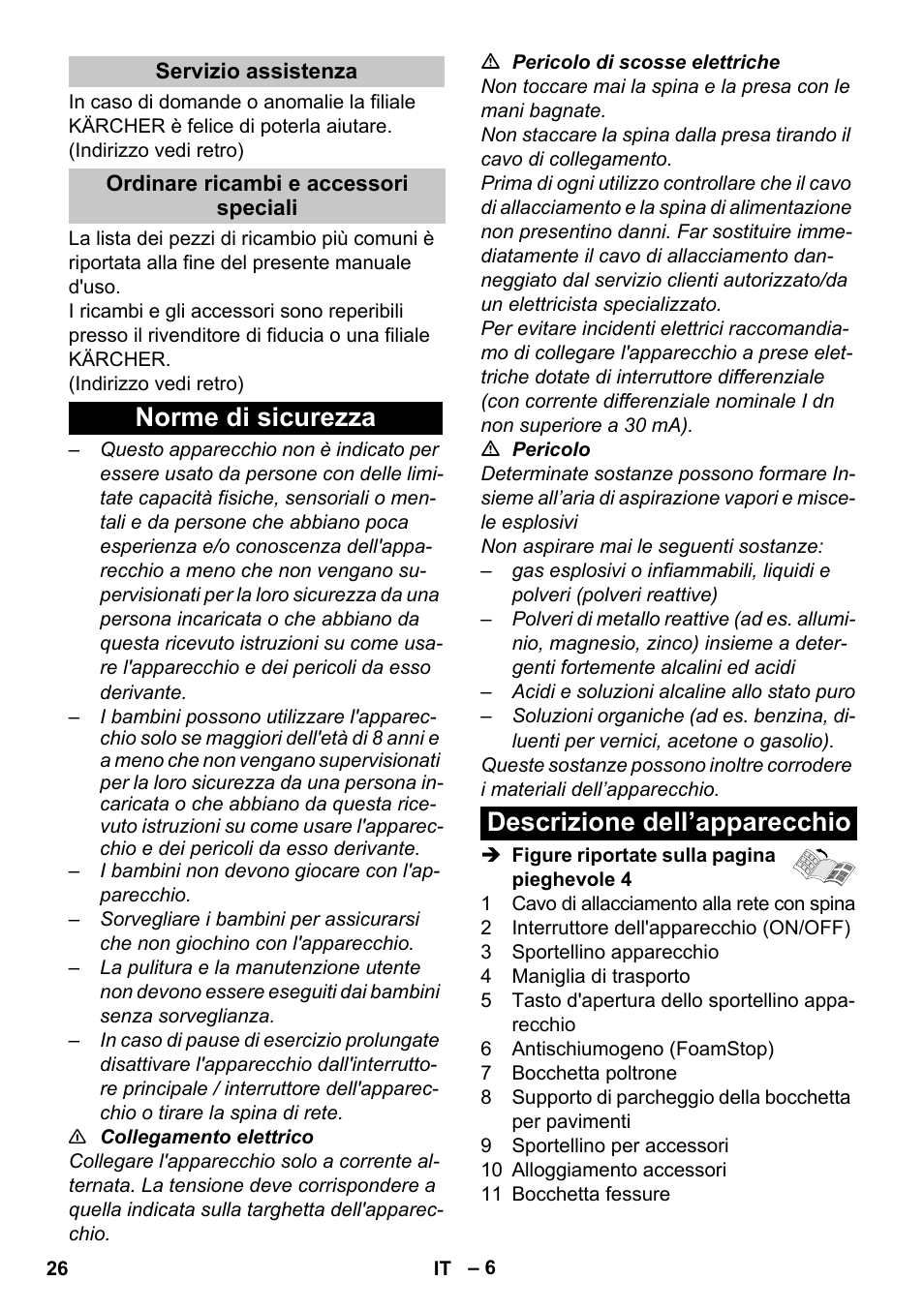 Servizio assistenza, Ordinare ricambi e accessori speciali, Norme di sicurezza | Descrizione dell’apparecchio, Norme di sicurezza descrizione dell’apparecchio | Karcher Vysavač s vodním filtrem DS 5-800 vodní filtr User Manual | Page 26 / 198